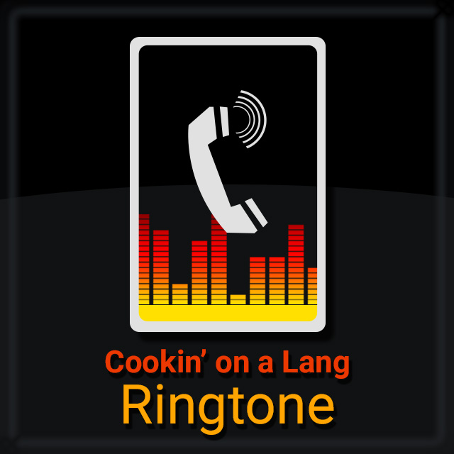 Cookin' on a Lang Ringtone